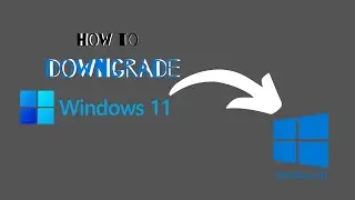 How To Go Back To A Previous Version Of Windows 10 | Downgrade From Windows 11 To Windows 10 Easyway