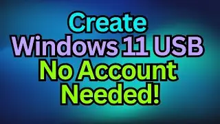 How to Create a Windows 11 Installation USB and Bypass Account & Data Collection -Bootable USB Win11