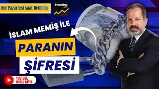 İslam Memiş ile Paranın Şifresi Her Pazartesi saat 10:00'da (YouTube Canlı Yayın)