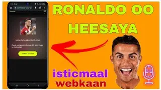 RONALDO OO HEESAYA || SIDA LOO HELO CODKA QOF WALBA OO CAAN AH HEESTAAD DOONTIDNA LOO SAARTO