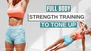 Tone Up With This Full Body Strength Training Home Workout