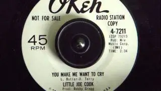 LITLE JOE COOK  - YOU MAKE ME WANT TO CRY