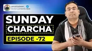 Ep 72 - Sunday Charcha by Umar Tazkeer