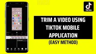 How to Edit a Tiktok Video Using TikTok Mobile Application