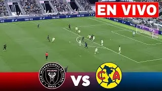 🔴EN VIVO: Inter Miami vs América | Amistosos de Clubes 2024/25