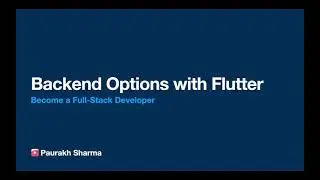 Backend Options with Flutter | How to be a Full-Stack Flutter Developer