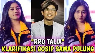 RRQ TALIA KLARIFIKASI GOSIP LAGI DEKAT SAMA PAK PULUNG🥰⁉️