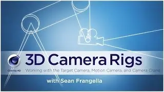 Cinema 4D Camera Crane and other 3D Camera Rigs - (Cinema 4D Tutorial) - Sean Frangella