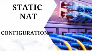 Configuration of Static NAT