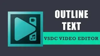 How to outline text with VSDC Free Video Editor?