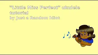 Little Miss Perfect Ukulele Tutorial