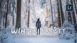 WINTER - Lightroom Preset für deine Winterfotos | Preseturday Episode #13