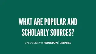 What are popular and scholarly sources?