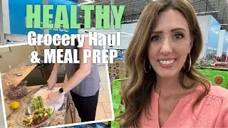 Healthy GROCERY HAUL + MEAL PREP