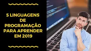 5 linguagens de programação para aprender em 2019