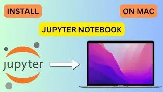 How to Install Jupyter Notebook on MacBook 2025 | Mac Jupyter Notebook Installation Guide