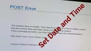 POST Error: Real Time Clock Power Loss | Set time and date on hp prodesk pc