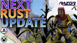 NEXT MAJOR UPDATE Tomorrow! Dev Blog ☢️ Rust Console News PS4, XBOX