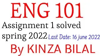 ENG101 Assignment 1 spring 2022 | Kinza Bilal