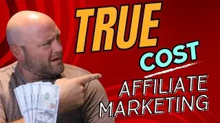 EXPOSED: How Much Does Affiliate Marketing REALLY Cost? TRUTH