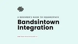 How to connect Bandsintown to Squarespace