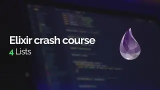 Elixir crash course #4: Lists