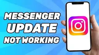 How to Fix Instagram Messenger Update Not Working In 2024