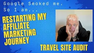 Restarting My Affiliate Marketing Journey - Travel Site Audit