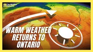 Call It A Comeback: Summer Weather Returns After Unsettled Weather In Ontario | #forecast