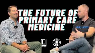 What’s Direct Primary Care? Dr. Hellman Explains the Future of Healthcare | Living Limitless Podcast