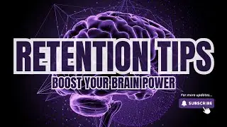 Boost Your Brain Power: Retention Tips!