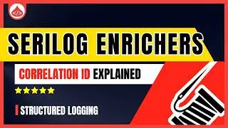 Serilog Enrichers - Serilog Correlation ID [Serilog C# Tutorial]