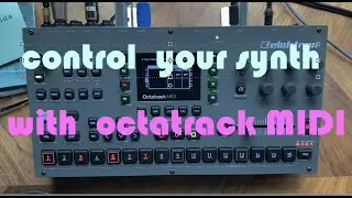 Octatrack Tutorial - Control Your Synth With Octatrack MIDI