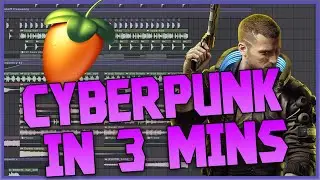 How to Cyberpunk in 3 mins||| FL Studio Tutorial |