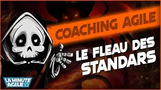 🔥 Coaching Agile / Lean : le fléau des standards ! Quoi faire ? 🔥