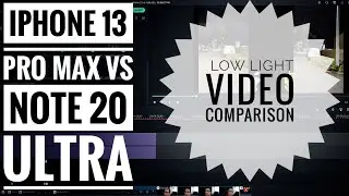 iPhone 13 Pro Max vs Note 20 Ultra Low Light Video 30FPS