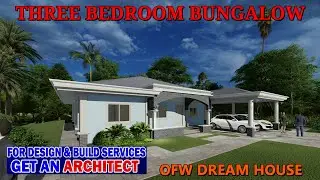 THREE BEDROOM BUNGALOW | OFW DREAM HOUSE | FOR DESIGN & BUILD SERVICES GET AN ARCHITECT