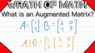 What is an Augmented Matrix? | Linear Algebra, Matrix Theory, Augmented Matrices