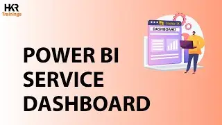 Power BI Service Dashboard | Power BI Tutorial | Power BI Service - HKR Trainings