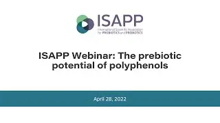 ISAPP webinar: The prebiotic potential of polyphenols