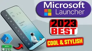 Microsoft Launcher | Microsoft Launcher Full review & Settings tutorial