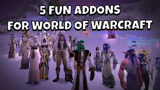 5 Fun Addons for World of Warcraft