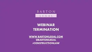 Barton Legal Webinar - October 2020 | Termination - The Trials and Tribulations of Termination