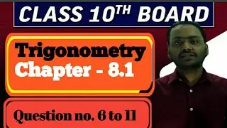 Trigonometry|Trigonometry class 10 mathematics|Ques no 6 to 11 |the power mathematics by shakti sir