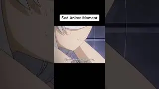 Sad anime moment #anime #shorts