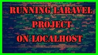 How to Run A Laravel Project On A Localhost [Easy method] - Laravel Tutorial - Running on Localhost