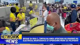 Biyahe sa NAIA 3, tiniyak na hindi apektado ng ongoing na electrical maintenance at upgrading work