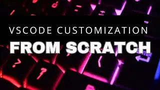 VSCode Customization 101: A Beginner’s Guide to Personalizing Your Coding Experience