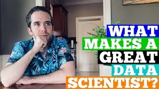 What Makes a GREAT Data Scientist?