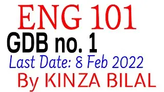 ENG101 GDB Fall 2021 | 2022 | Kinza Bilal